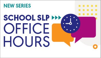 Missed an SLP Office Hour? Watch a recording.